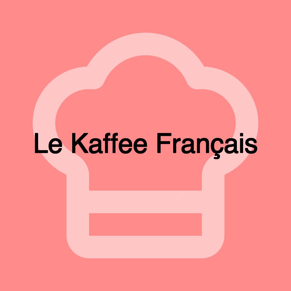 Le Kaffee Français