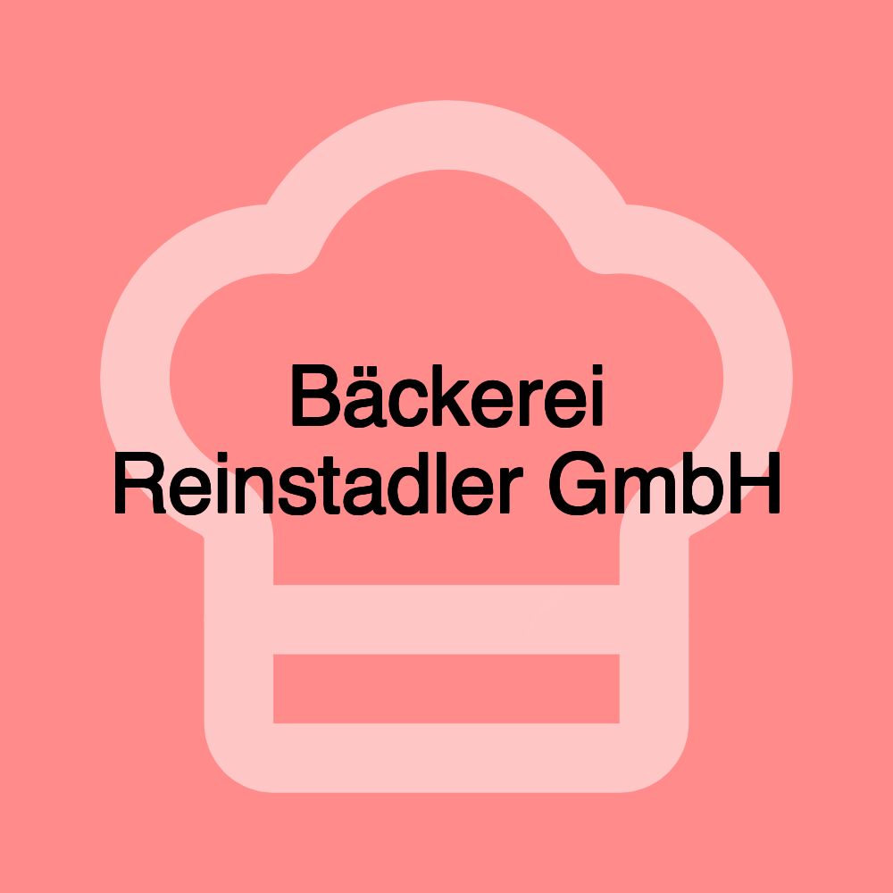 Bäckerei Reinstadler GmbH