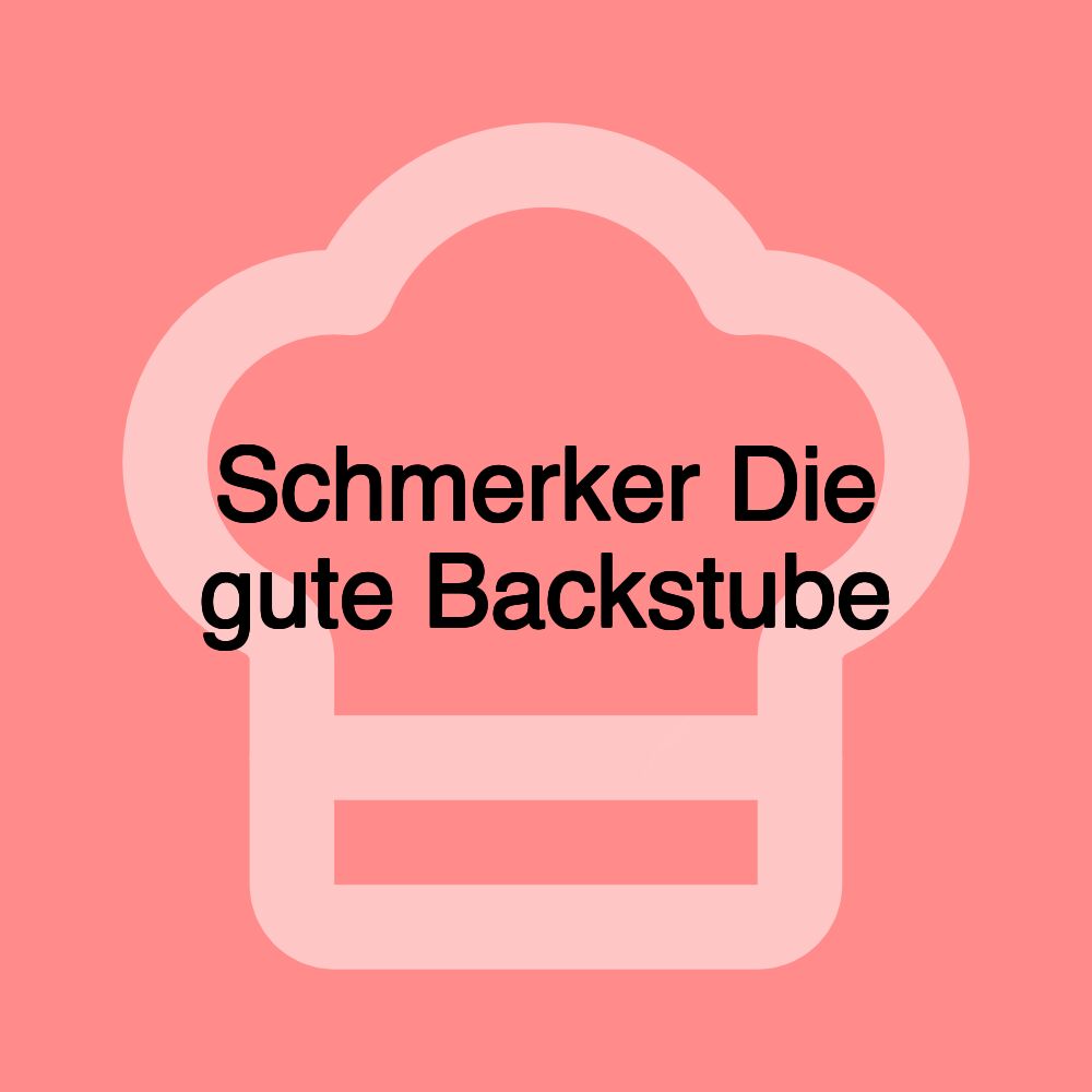 Schmerker Die gute Backstube