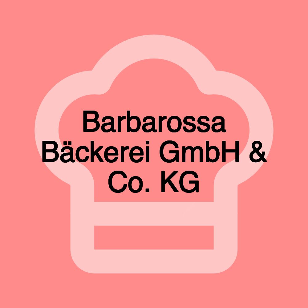 Barbarossa Bäckerei GmbH & Co. KG