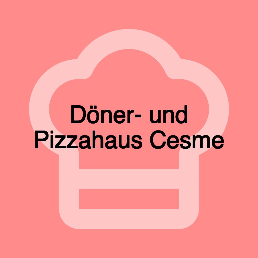 Döner- und Pizzahaus Cesme