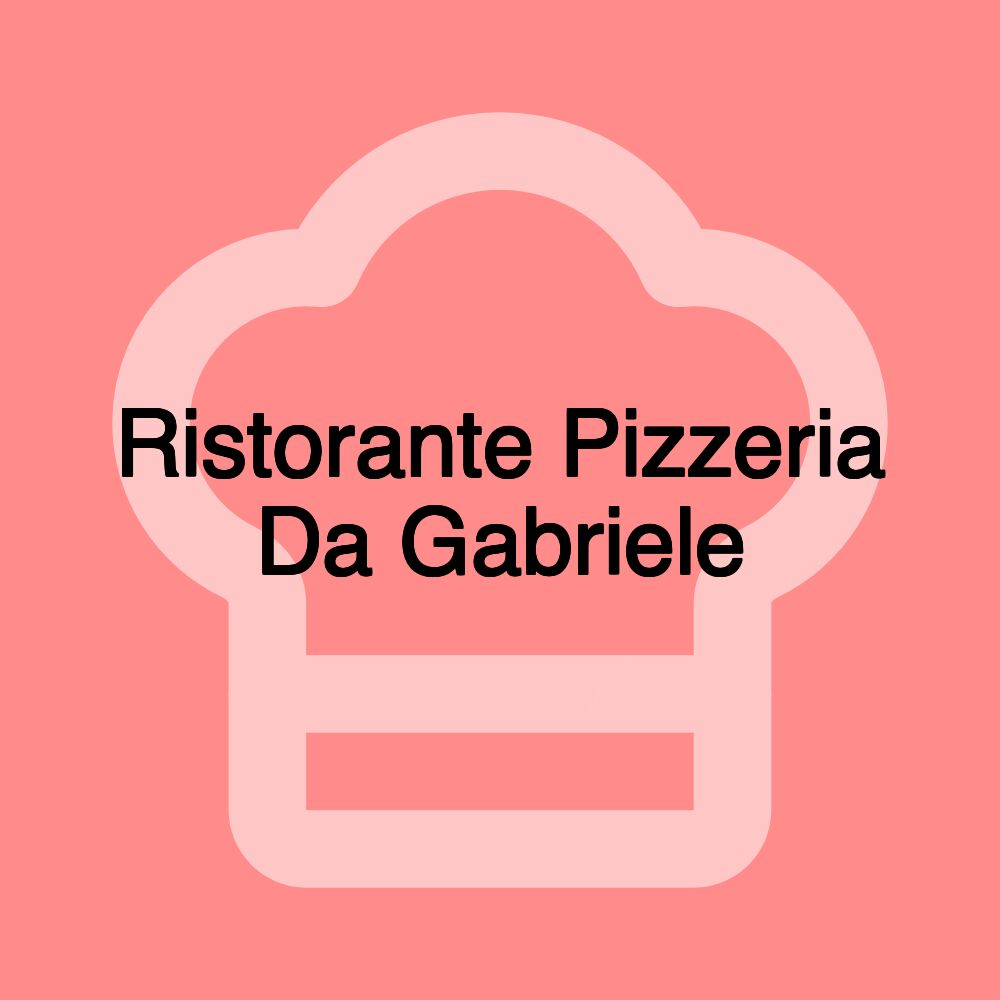 Ristorante Pizzeria Da Gabriele