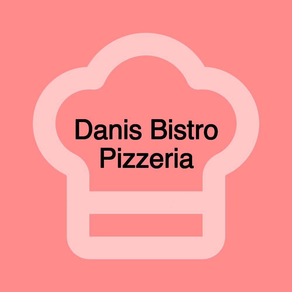 Danis Bistro Pizzeria