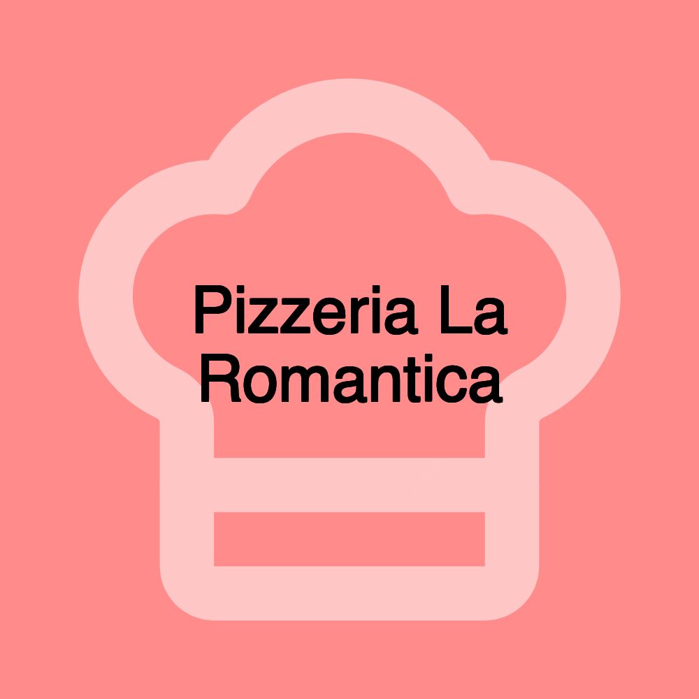 Pizzeria La Romantica