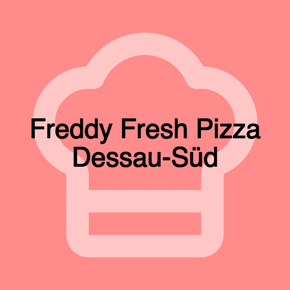 Freddy Fresh Pizza Dessau-Süd