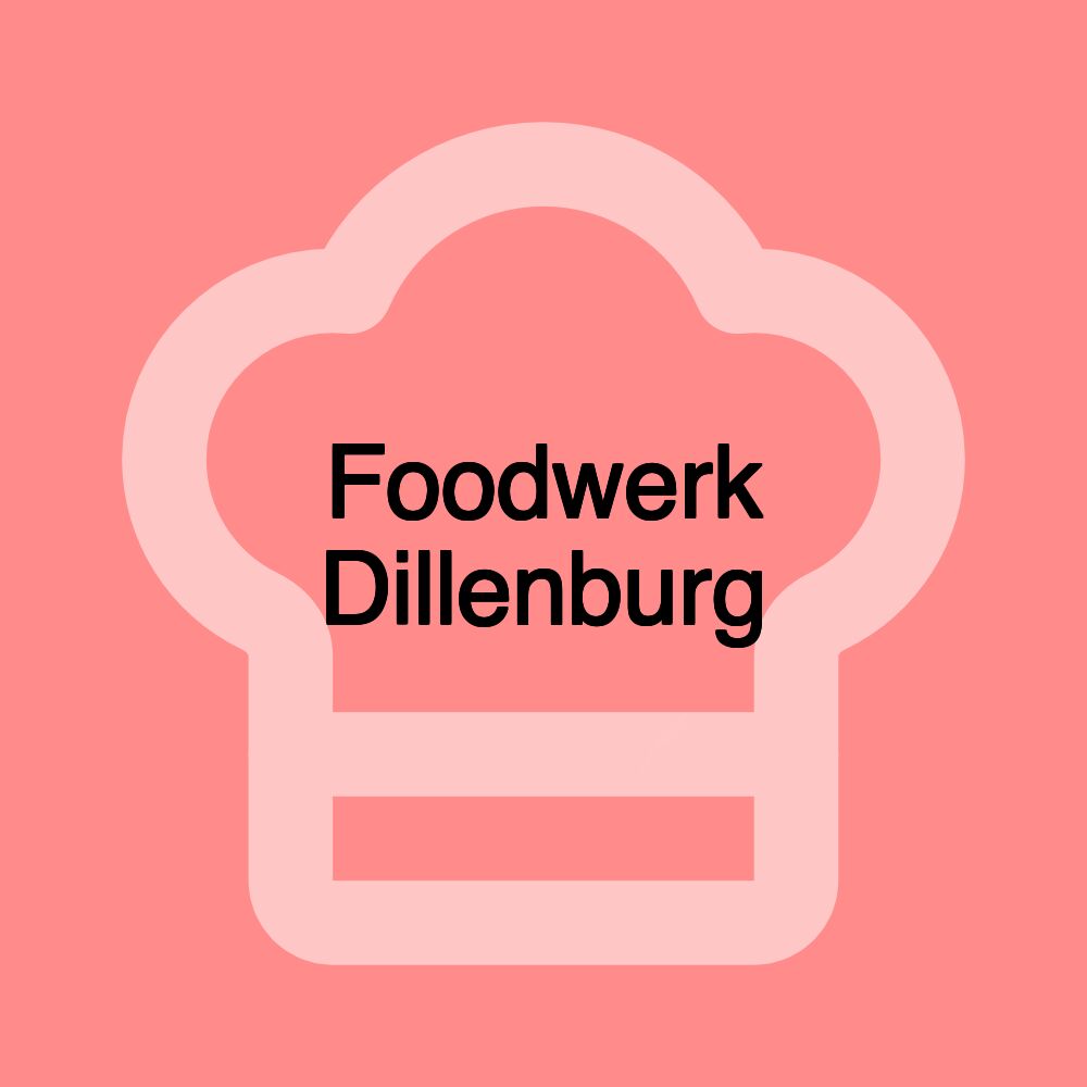 Foodwerk Dillenburg