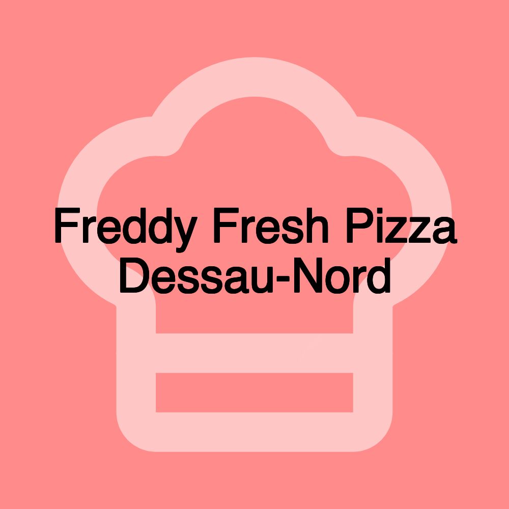 Freddy Fresh Pizza Dessau-Nord