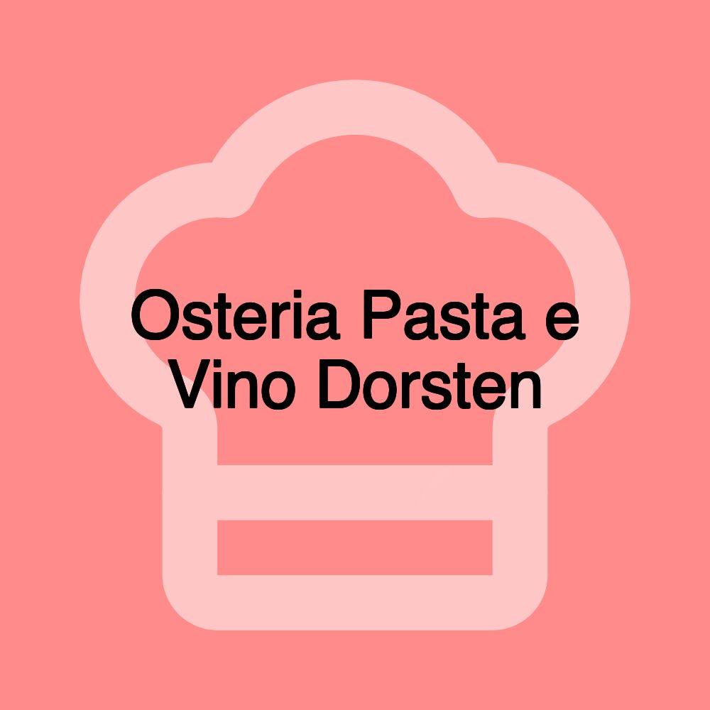 Osteria Pasta e Vino Dorsten