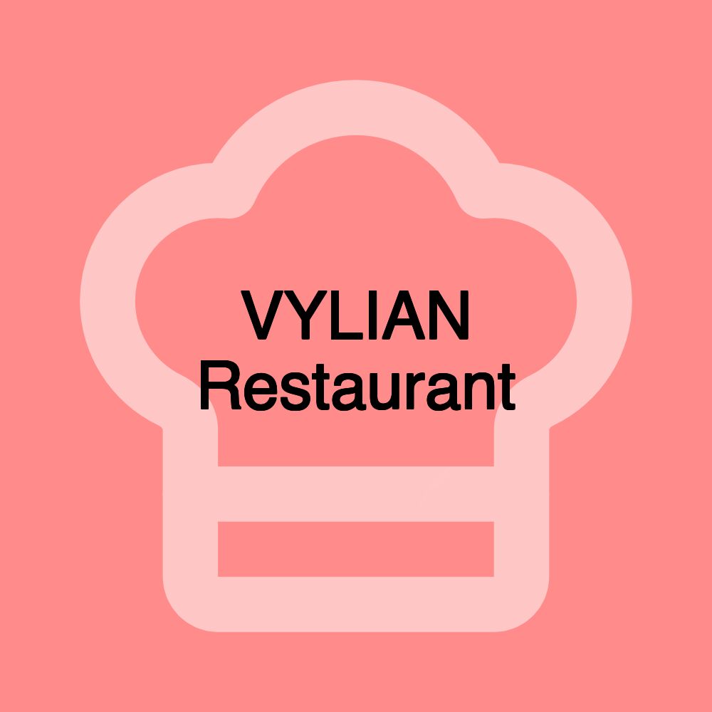 VYLIAN Restaurant