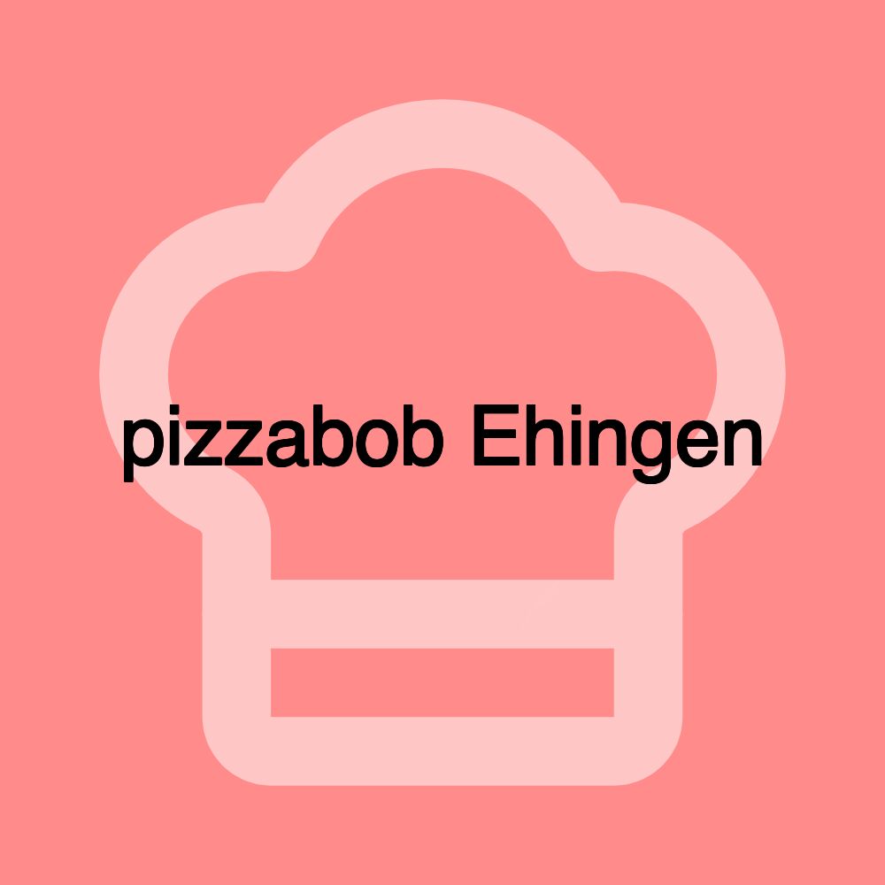 pizzabob Ehingen