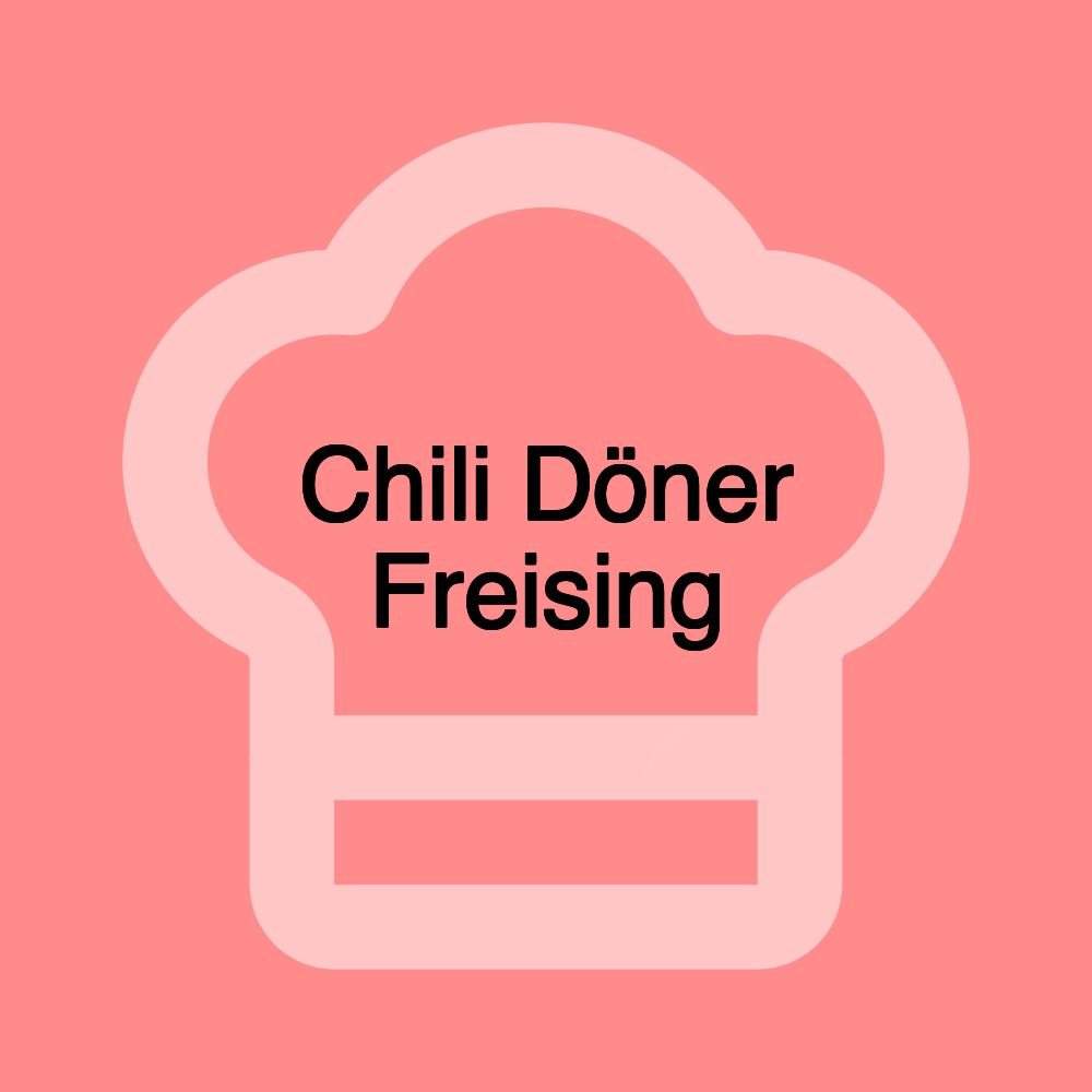 Chili Döner Freising