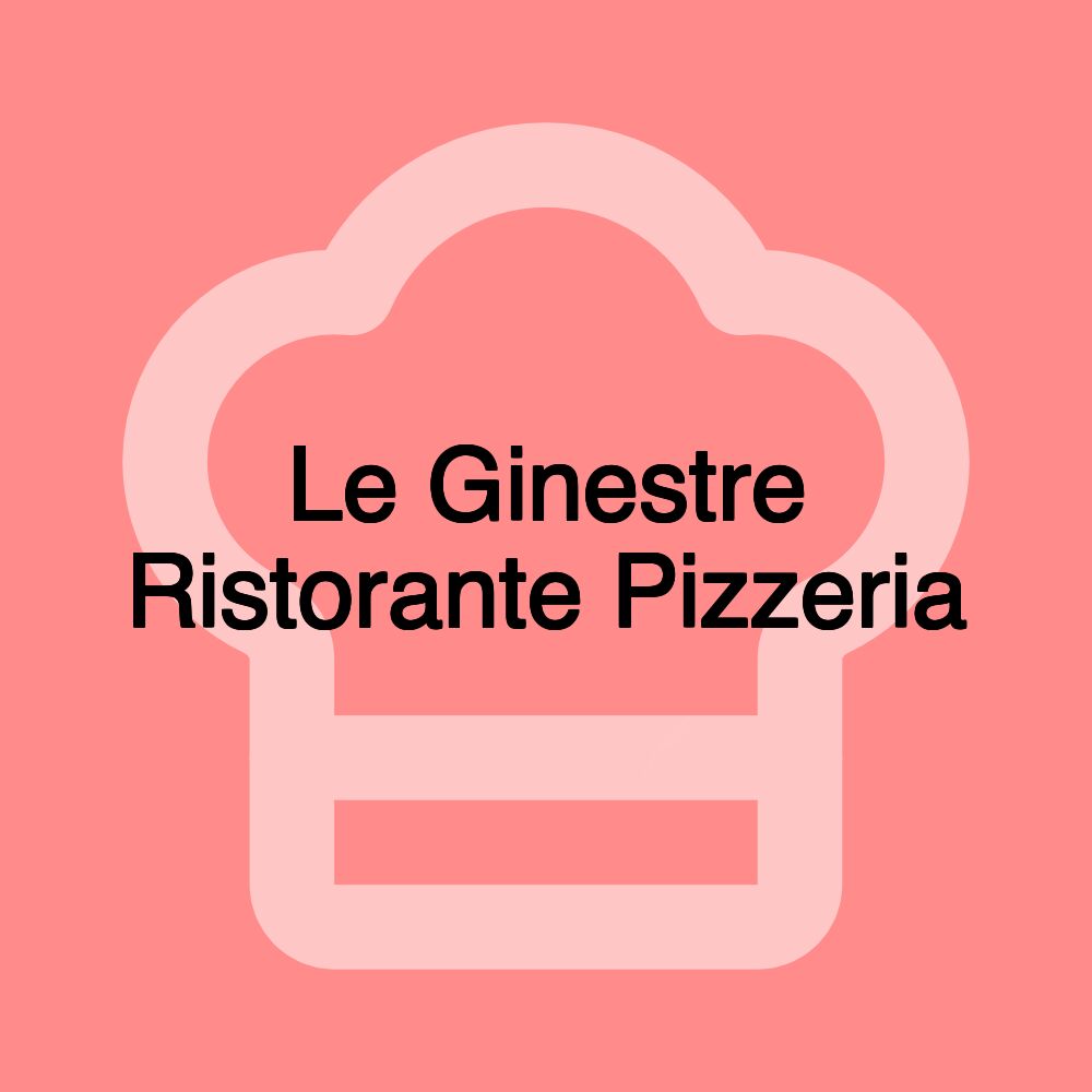 Le Ginestre Ristorante Pizzeria