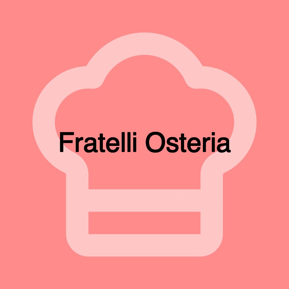 Fratelli Osteria