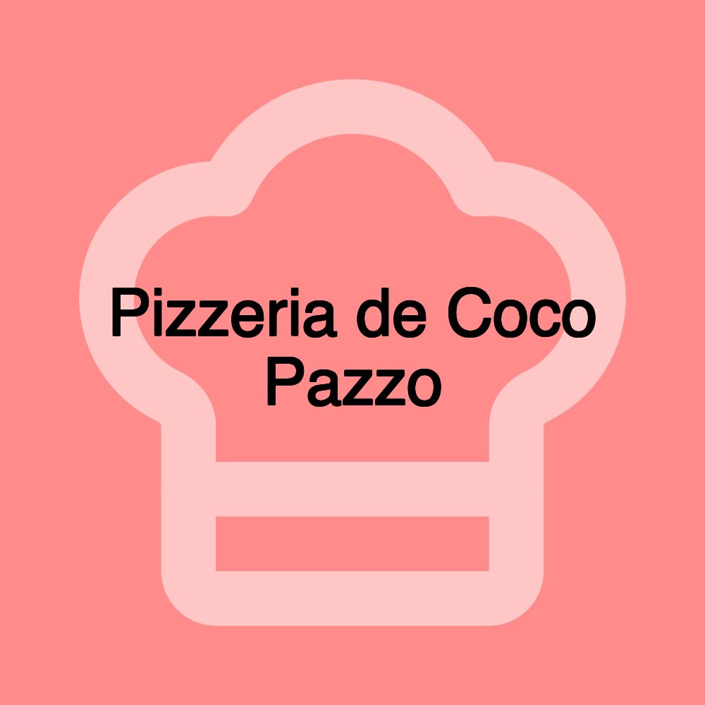 Pizzeria de Coco Pazzo