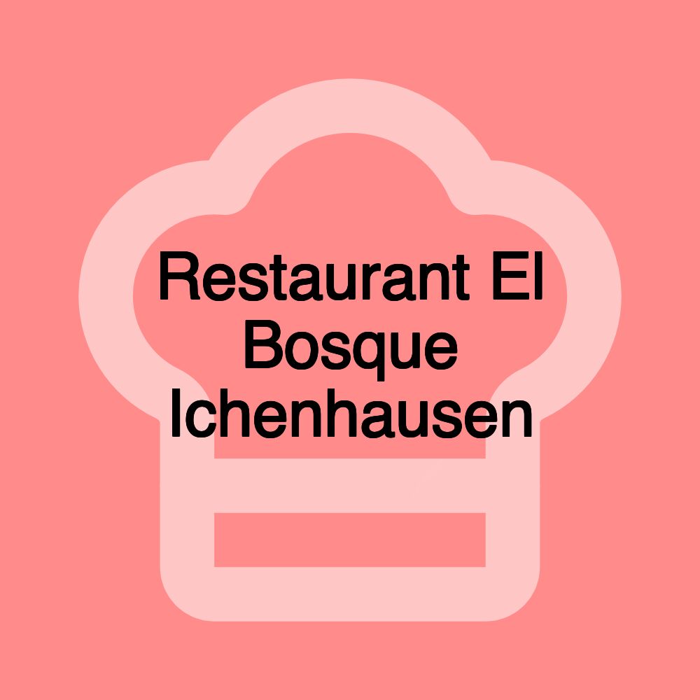 Restaurant El Bosque Ichenhausen