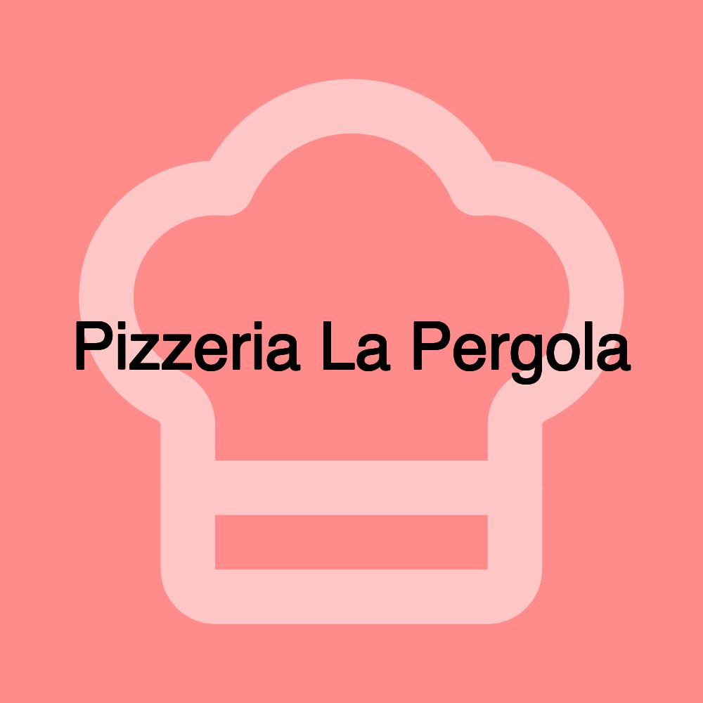 Pizzeria La Pergola