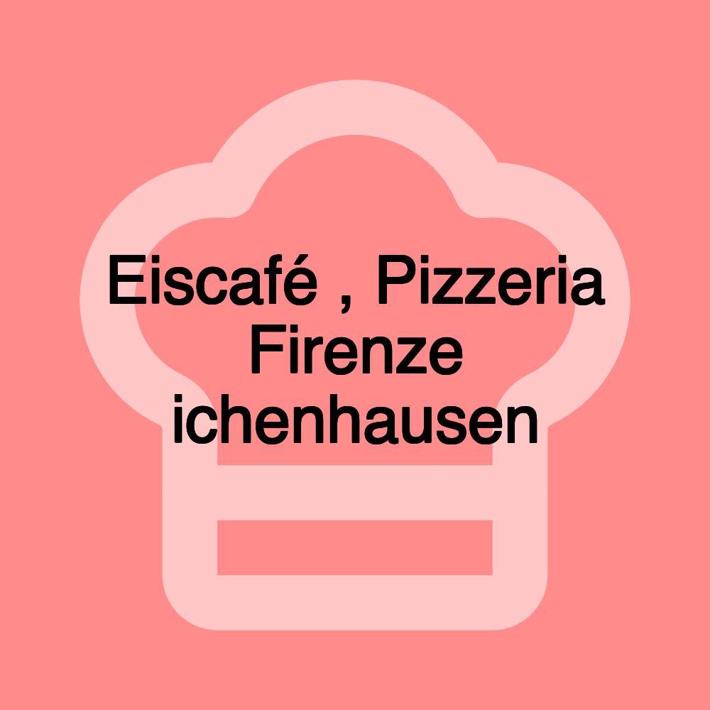 Eiscafé , Pizzeria Firenze ichenhausen