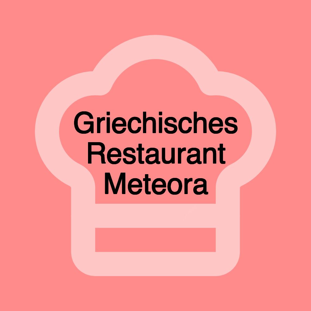 Griechisches Restaurant Meteora