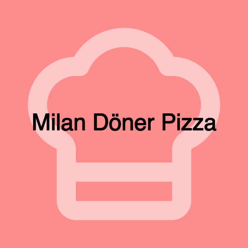 Milan Döner Pizza