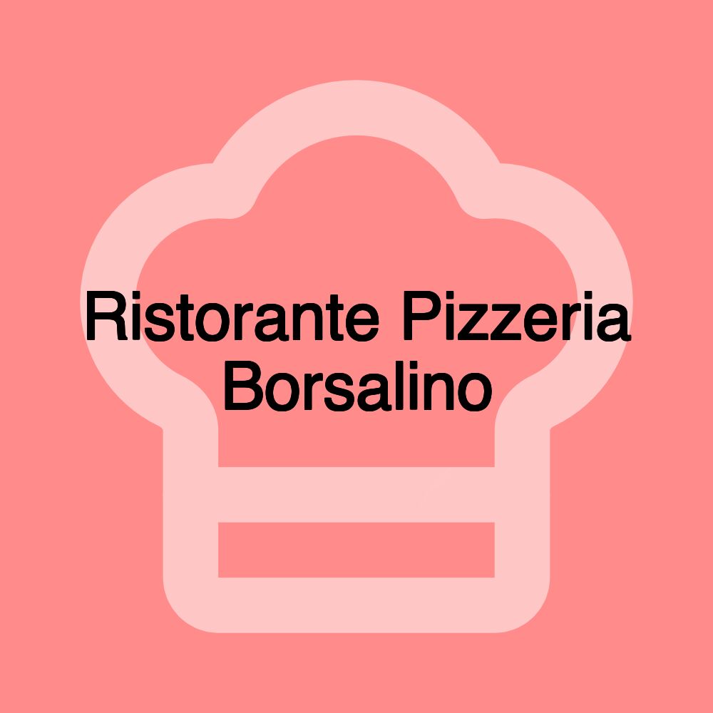 Ristorante Pizzeria Borsalino