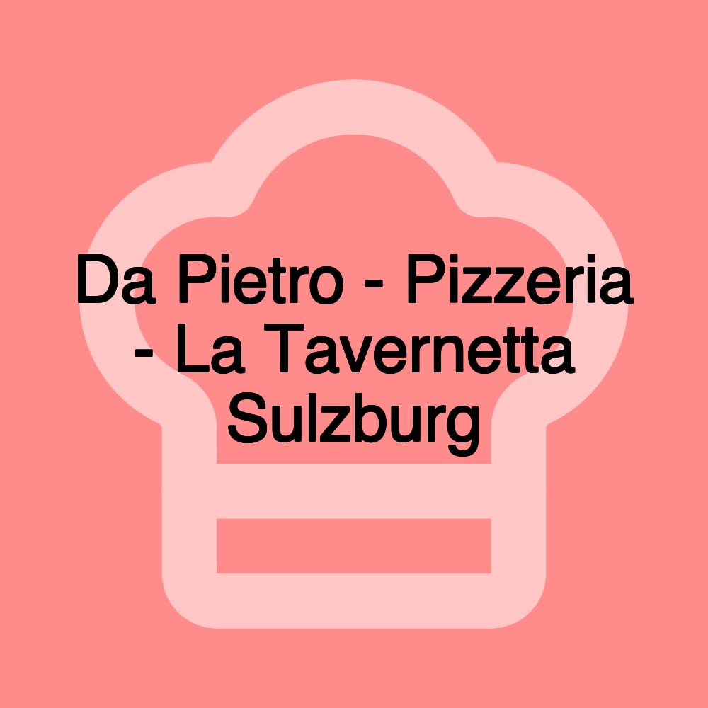 Da Pietro - Pizzeria - La Tavernetta Sulzburg