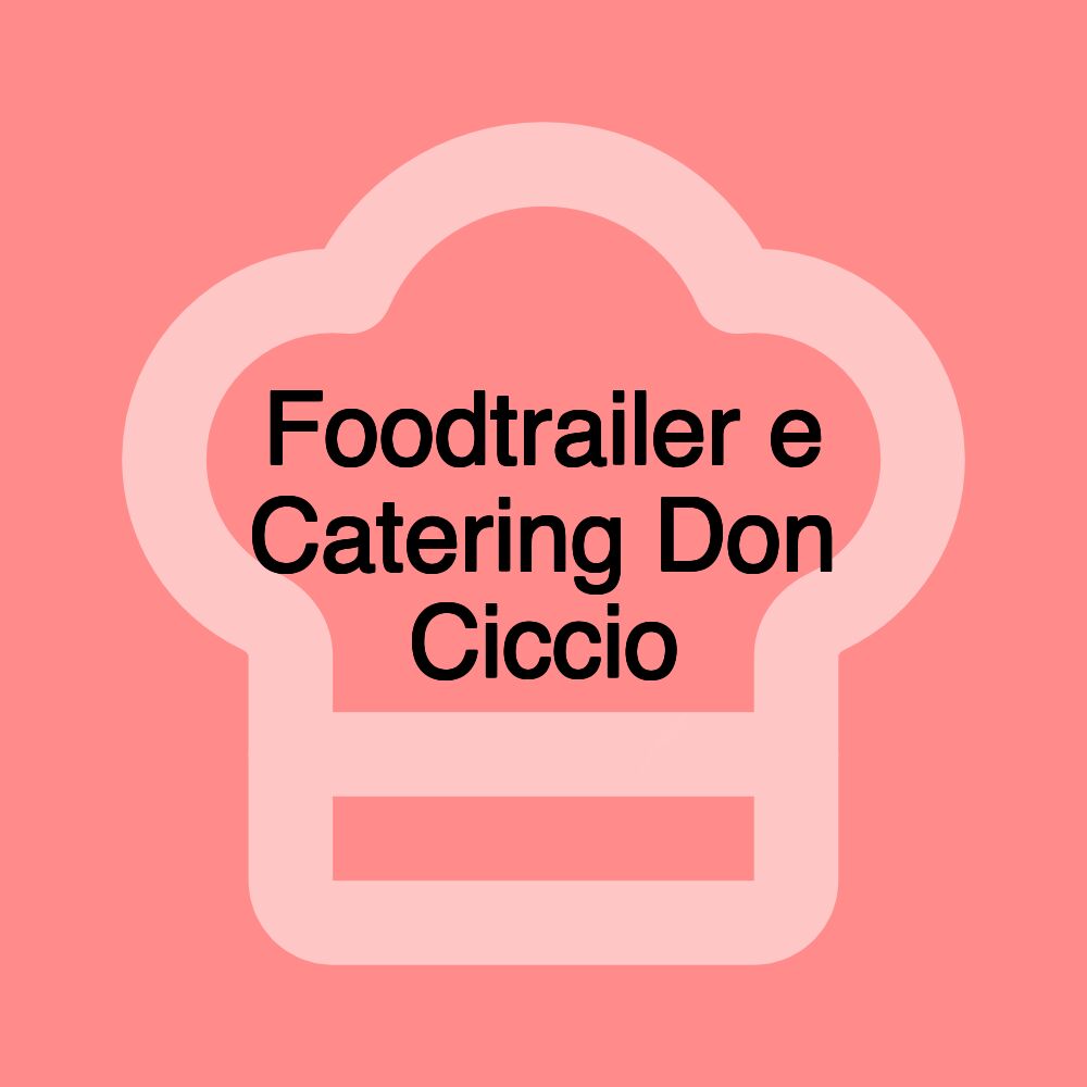 Foodtrailer e Catering Don Ciccio