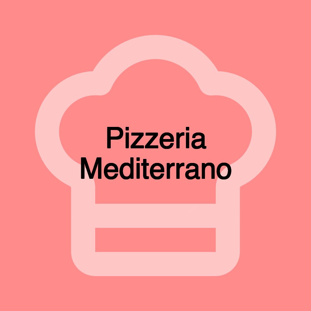 Pizzeria Mediterrano