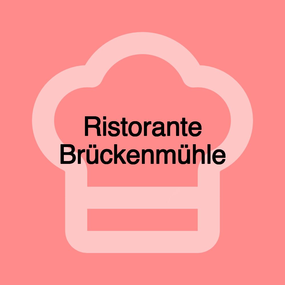 Ristorante Brückenmühle