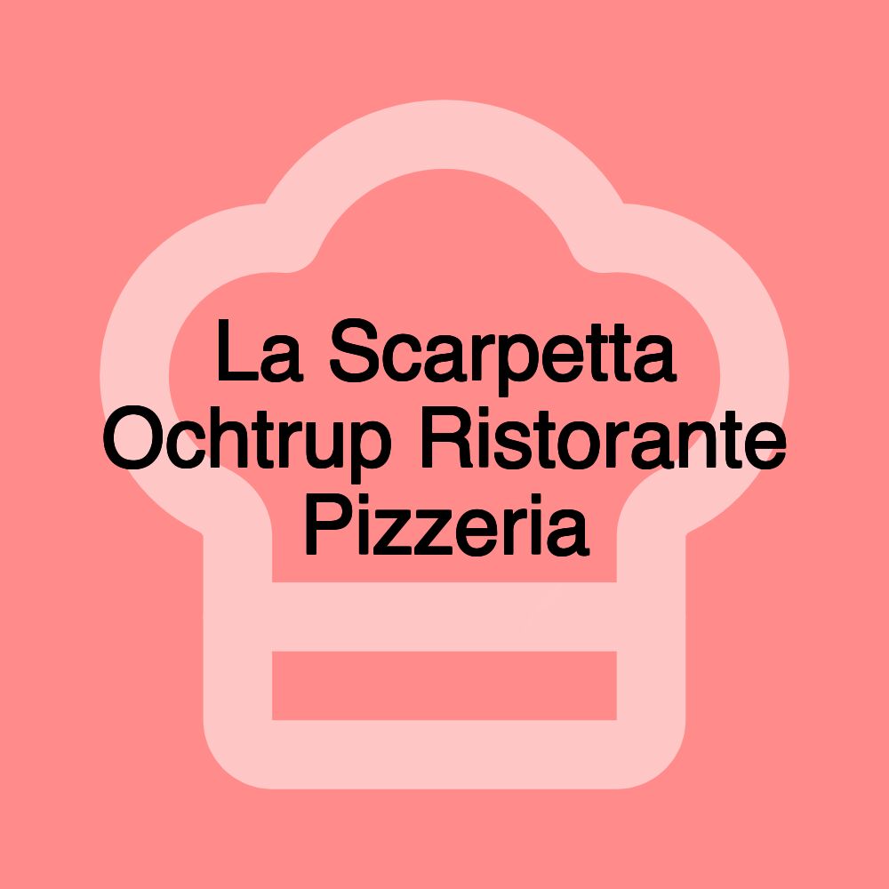 La Scarpetta Ochtrup Ristorante Pizzeria