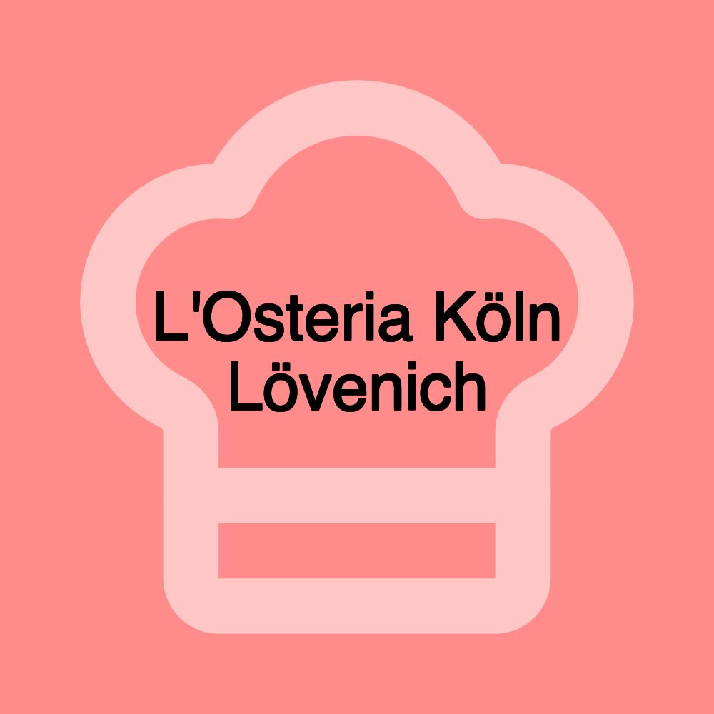 L'Osteria Köln Lövenich