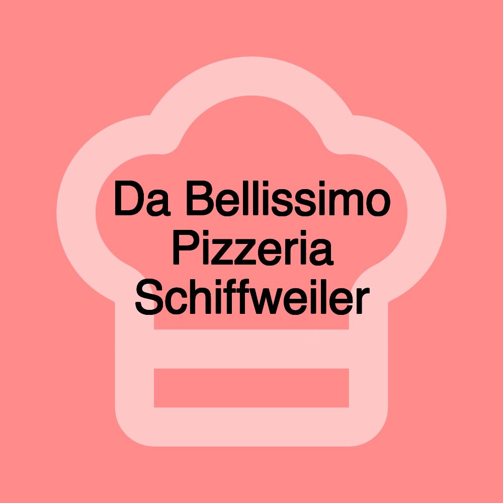 Da Bellissimo Pizzeria Schiffweiler