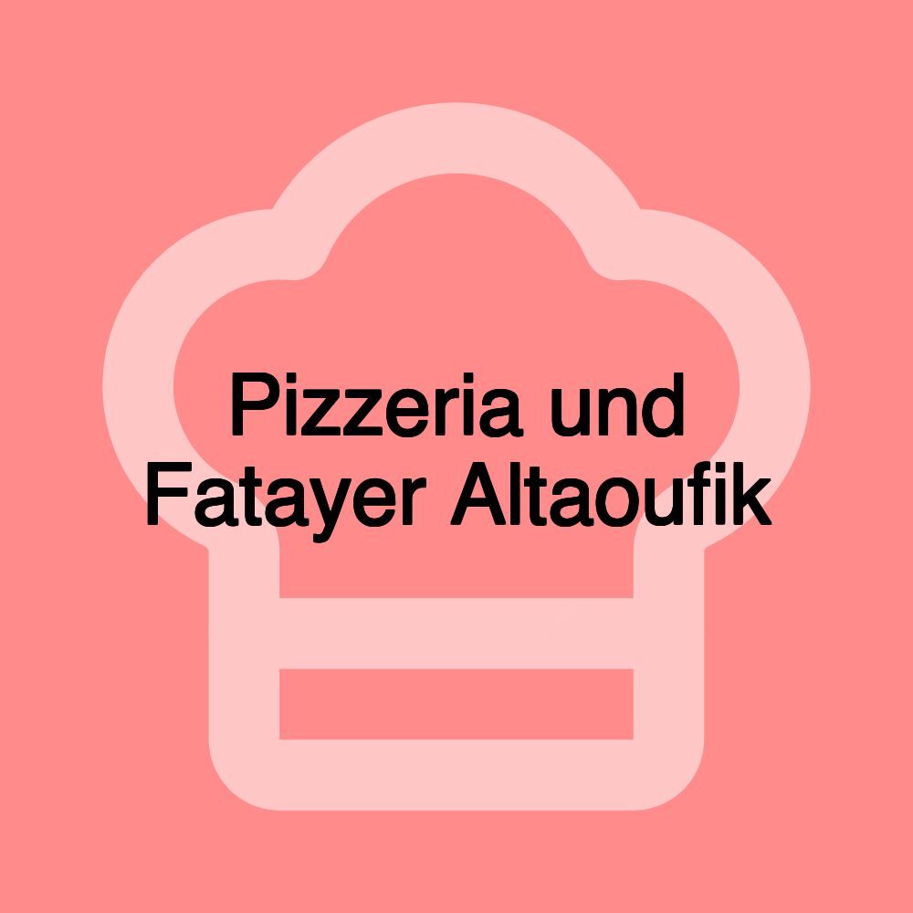 Pizzeria und Fatayer Altaoufik