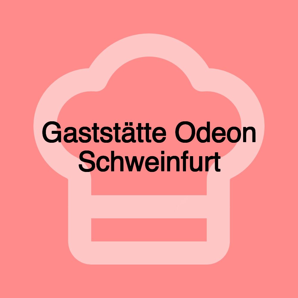 Gaststätte Odeon Schweinfurt