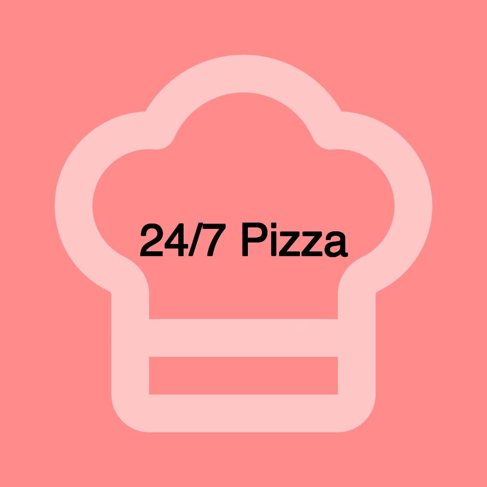 24/7 Pizza