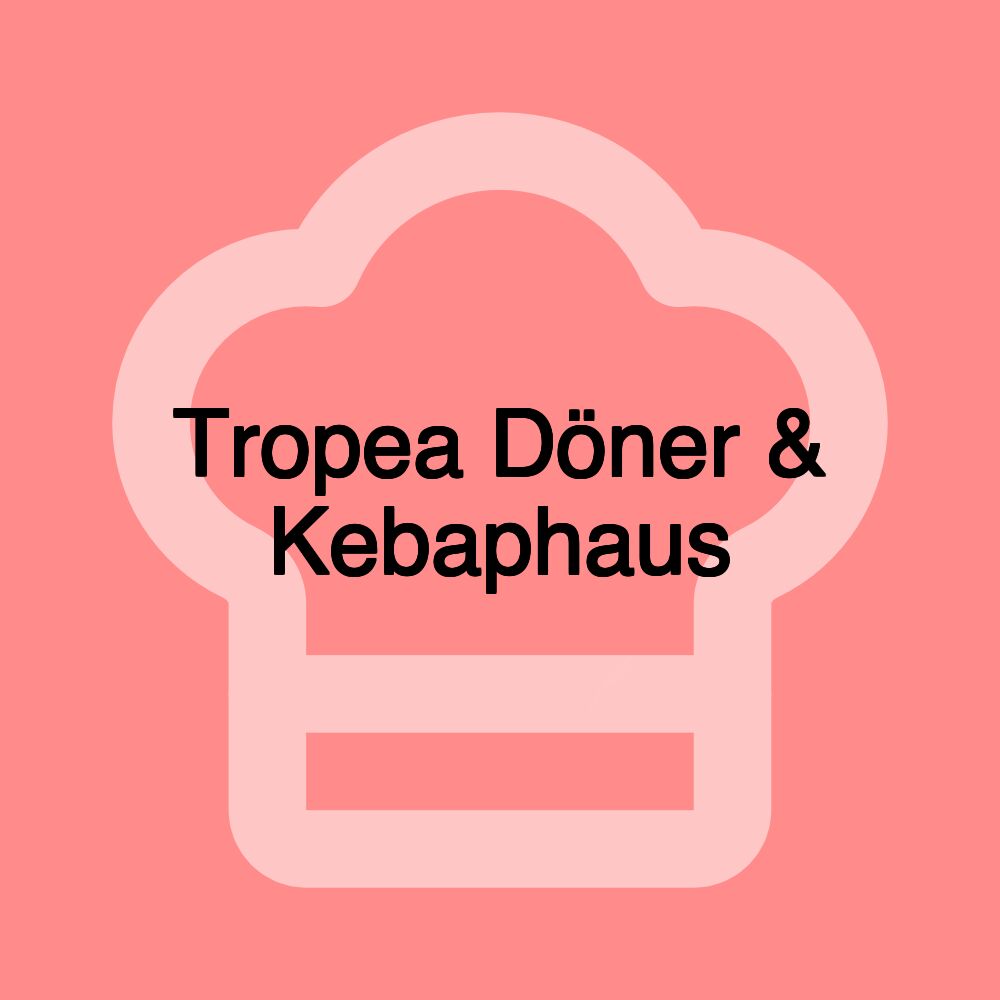 Tropea Döner & Kebaphaus