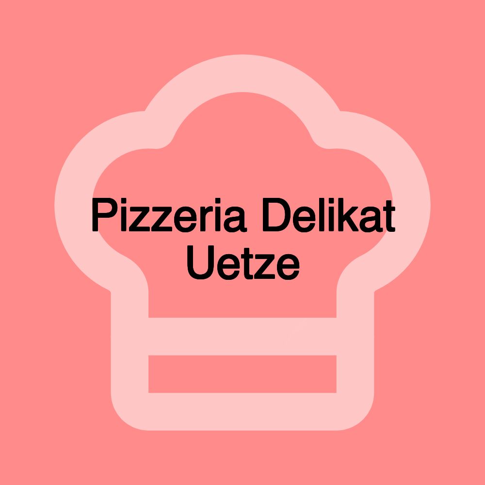 Pizzeria Delikat Uetze