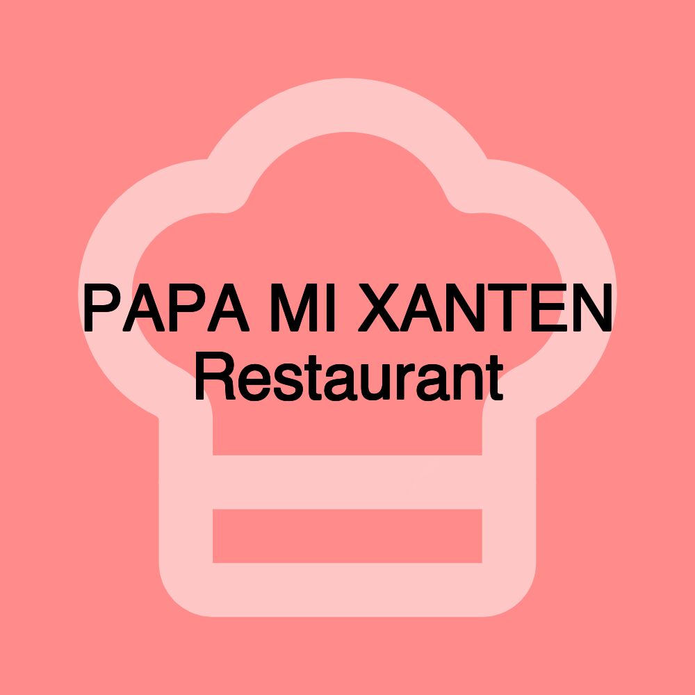 PAPA MI XANTEN Restaurant