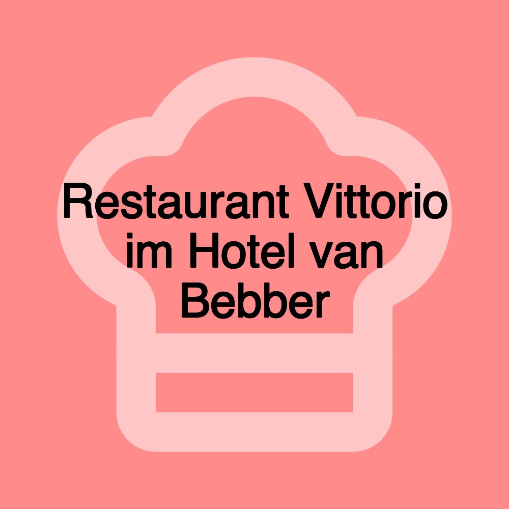 Restaurant Vittorio im Hotel van Bebber