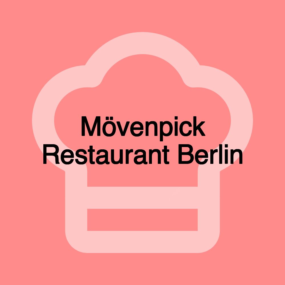 Mövenpick Restaurant Berlin