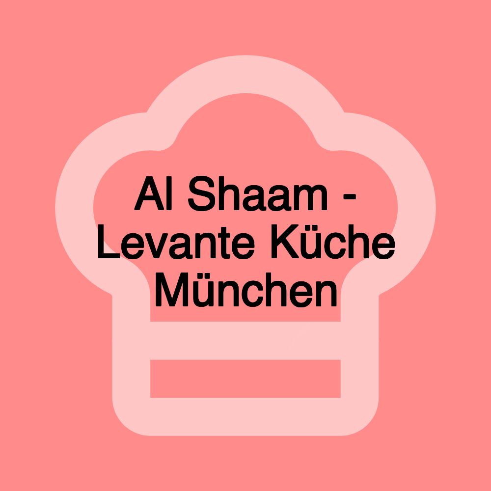 Al Shaam - Levante Küche München