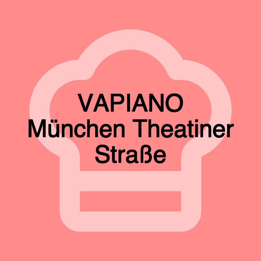 VAPIANO München Theatiner Straße