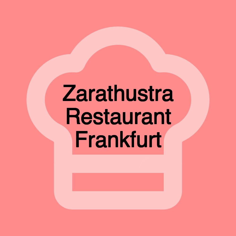 Zarathustra Restaurant Frankfurt