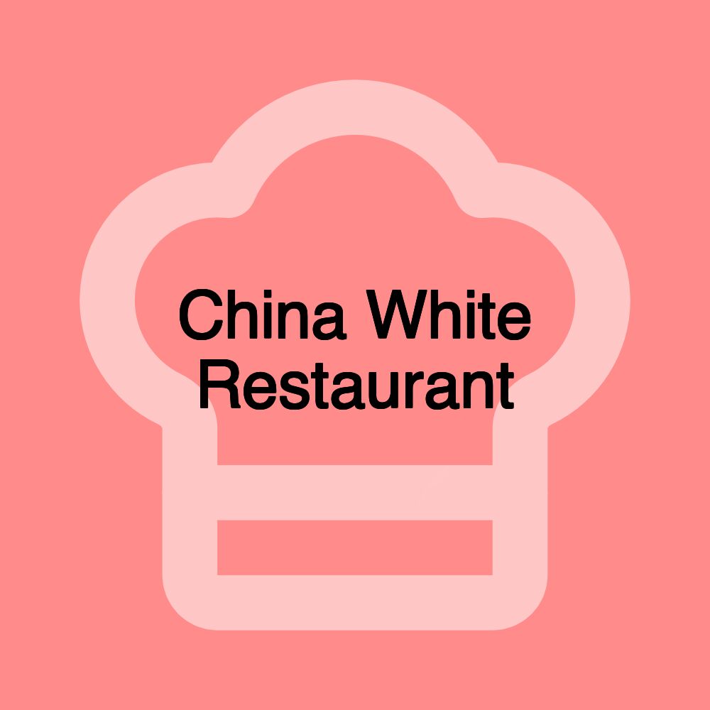 China White Restaurant