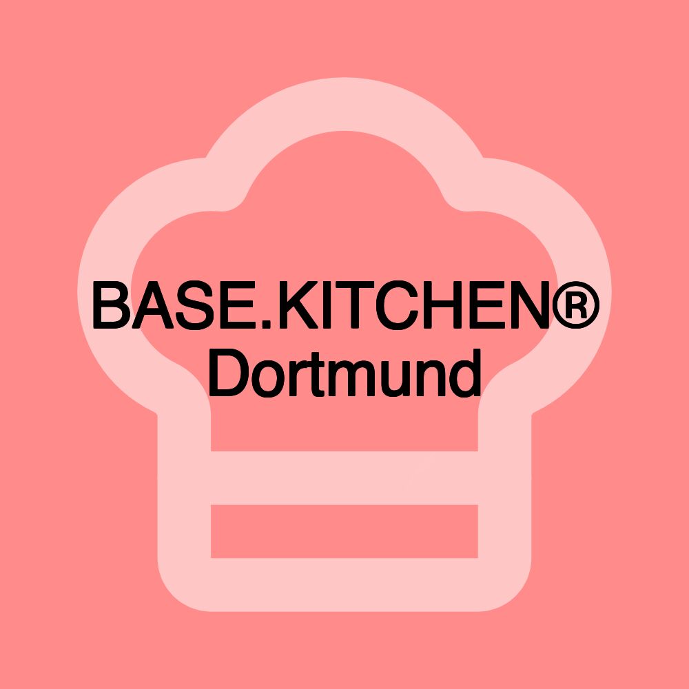 BASE.KITCHEN® Dortmund