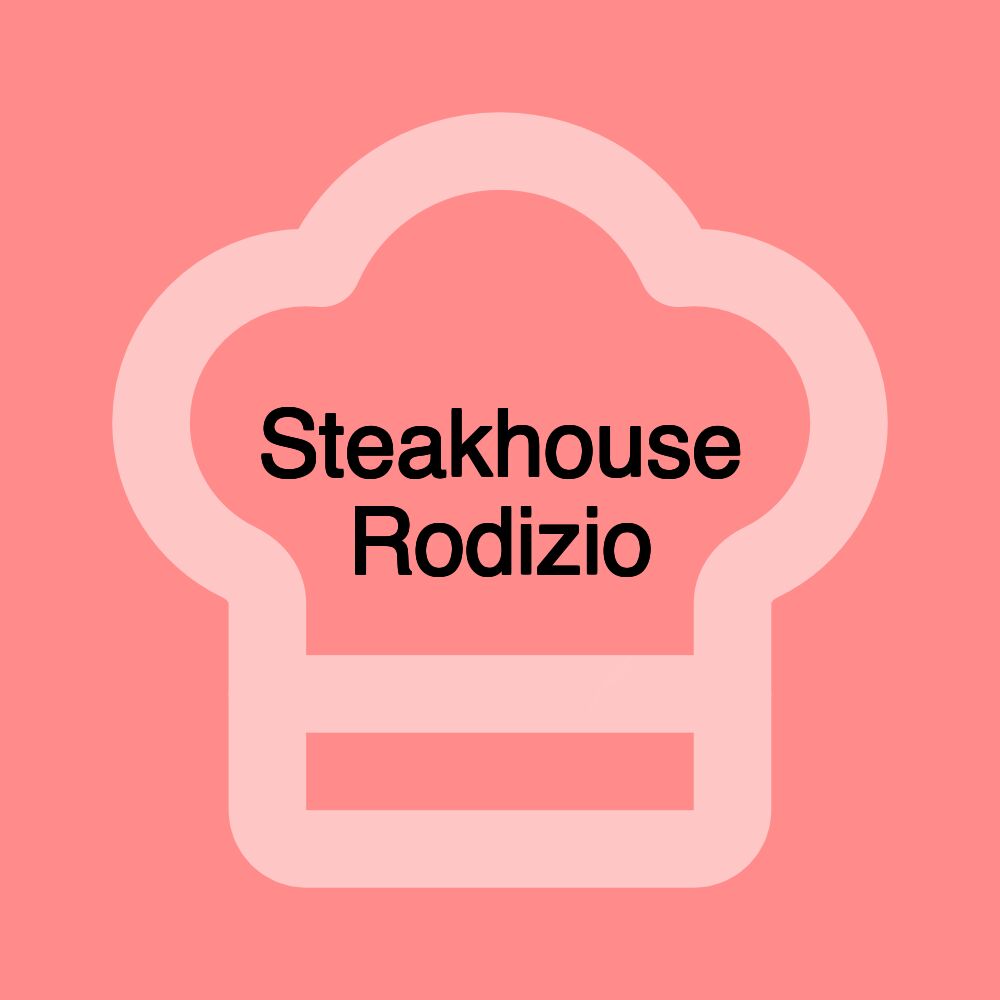 Steakhouse Rodizio