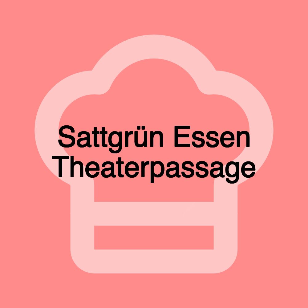 Sattgrün Essen Theaterpassage