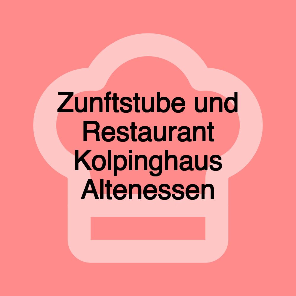 Zunftstube und Restaurant Kolpinghaus Altenessen