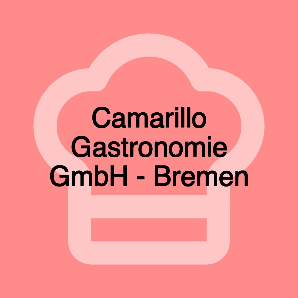 Camarillo Gastronomie GmbH - Bremen