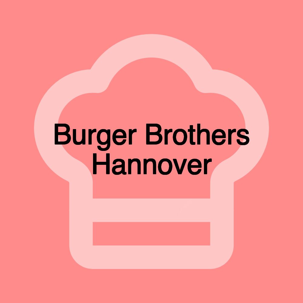 Burger Brothers Hannover