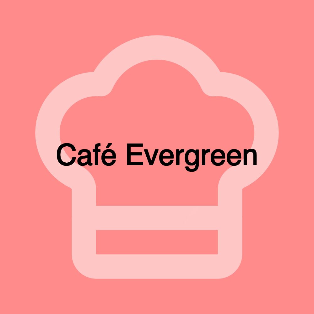 Café Evergreen